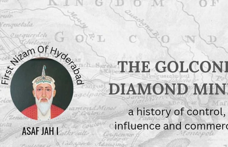 The Golconda Diamond Mines, A History Of Control, Influence And Commerce